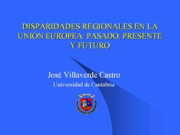 DISPARIDADES REGIONALES EN LA UNIN EUROPEA: PASADO, PRESENTE Y FUTURO