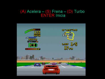 A Acelera S Frena D Turbo ENTER Inicia