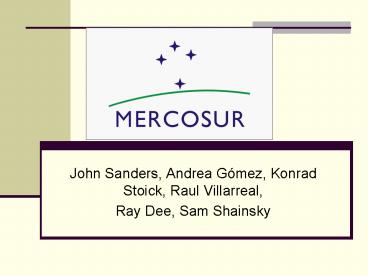 John Sanders, Andrea Gmez, Konrad Stoick, Raul Villarreal,