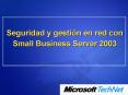 Seguridad y gestin en red con Small Business Server 2003 PowerPoint PPT Presentation