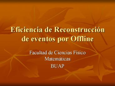 Eficiencia de Reconstrucci