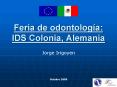 Feria de odontologa: IDS Colonia, Alemania PowerPoint PPT Presentation