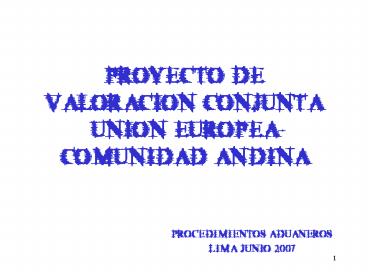 PROYECTO DE VALORACION CONJUNTA UNION EUROPEACOMUNIDAD ANDINA