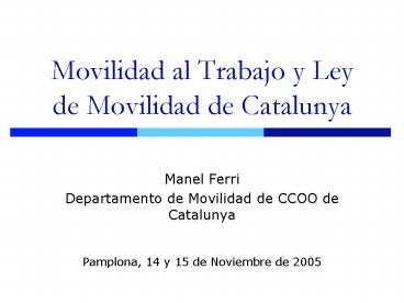 Movilidad al Trabajo y Ley de Movilidad de Catalunya