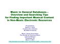 Music in General DatabasesOverview and Searching Tips for Finding Important Musical Content in NonMu PowerPoint PPT Presentation