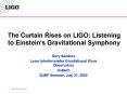The Curtain Rises on LIGO: Listening to Einstein's Gravitational Symphony PowerPoint PPT Presentation