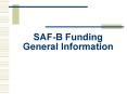 SAFB Funding General Information PowerPoint PPT Presentation