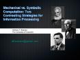 Mechanical vs' Symbolic Computation: Two Contrasting Strategies for Information Processing PowerPoint PPT Presentation