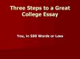 Three Steps to a Great College Essay PowerPoint PPT Presentation