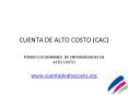 CUENTA DE ALTO COSTO CAC PowerPoint PPT Presentation