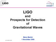 LIGO and Prospects for Detection of Gravitational Waves