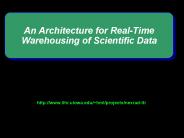 An Architecture for Real-Time Warehousing of Scientific Data