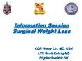 Information Session Surgical Weight Loss PowerPoint PPT Presentation