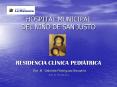 HOSPITAL MUNICIPAL DEL NIO DE SAN JUSTO RESIDENCIA CLNICA PEDITRICA Dra' M' Gabriela Rodrguez Beccar PowerPoint PPT Presentation