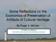 Some Reflections on the Economics of Preservation of Artifacts of Cultural Heritage PowerPoint PPT Presentation