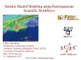 Seismic Hazard Modeling using Heterogeneous Scientific Workflows PowerPoint PPT Presentation