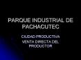 PARQUE INDUSTRIAL DE PACHACUTEC PowerPoint PPT Presentation