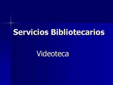 Servicios Bibliotecarios