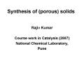 Synthesis of porous solids PowerPoint PPT Presentation