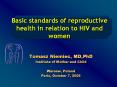 Basic standards of reproductive health in relation to HIV and women PowerPoint PPT Presentation