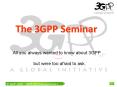 All you always wanted to know about 3GPP but were too afraid to ask' PowerPoint PPT Presentation