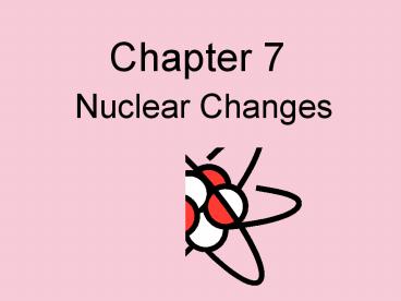 Nuclear Changes