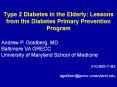 Type 2 Diabetes in the Elderly: Lessons from the Diabetes Primary Prevention Program PowerPoint PPT Presentation