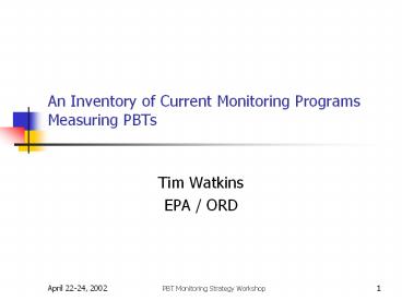 An Inventory of Current Monitoring Programs Measuring PBTs