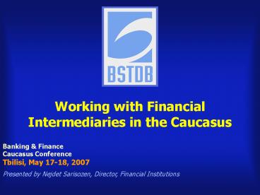 Working with Financial Intermediaries in the Caucasus