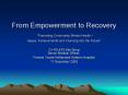 From Empowerment to Recovery "Promoting Community Mental Health Issues, Achievements and Visioning i PowerPoint PPT Presentation