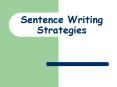 Sentence Writing Strategies PowerPoint PPT Presentation