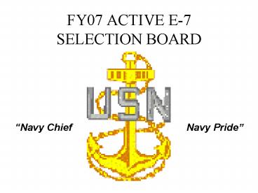 FY07 ACTIVE E7 SELECTION BOARD