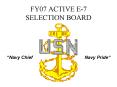 FY07 ACTIVE E7 SELECTION BOARD PowerPoint PPT Presentation