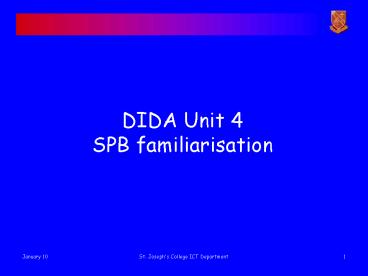 DIDA Unit 4 SPB familiarisation