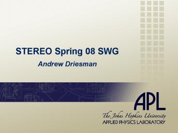 STEREO Spring 08 SWG