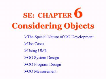 SE: CHAPTER 6 Considering Objects