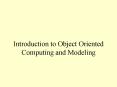 Introduction to Object Oriented Computing and Modeling PowerPoint PPT Presentation