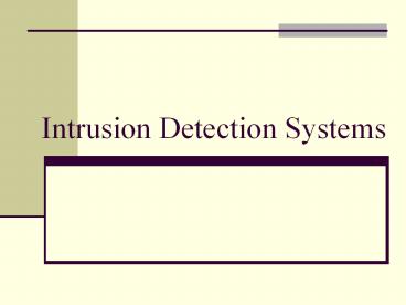 Intrusion Detection Systems presentation | free to download