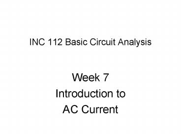 INC 112 Basic Circuit Analysis