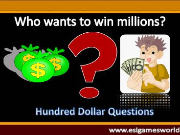 Hundred Dollar Questions