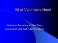 What Volunteers Need PowerPoint PPT Presentation
