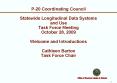 P20 Coordinating Council Statewide Longitudinal Data Systems and Use Task Force Meeting October 28, PowerPoint PPT Presentation