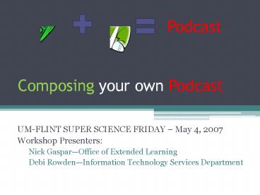 Composing your own Podcast