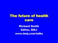 The future of health care PowerPoint PPT Presentation