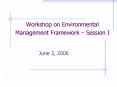 Workshop on Environmental Management Framework Session I PowerPoint PPT Presentation