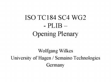 ISO TC184 SC4 WG2 PLIB Opening Plenary