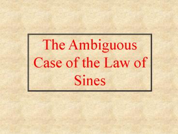 The Ambiguous Case of the Law of Sines