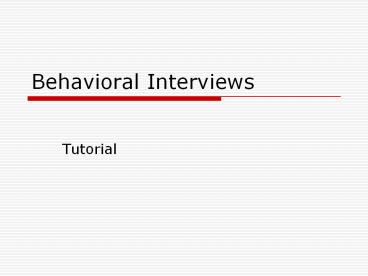 PPT – Behavioral Interviews PowerPoint presentation | free to view - id ...