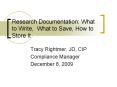 Research Documentation: What to Write, What to Save, How to Store It PowerPoint PPT Presentation
