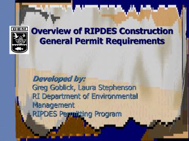 Overview of RIPDES Construction General Permit Requirements